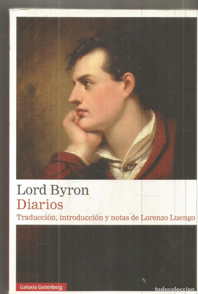 Libros de segunda mano: LORD BYRON. DIARIOS. GALAXIA GUTENBERG. PRIMERA EDICION