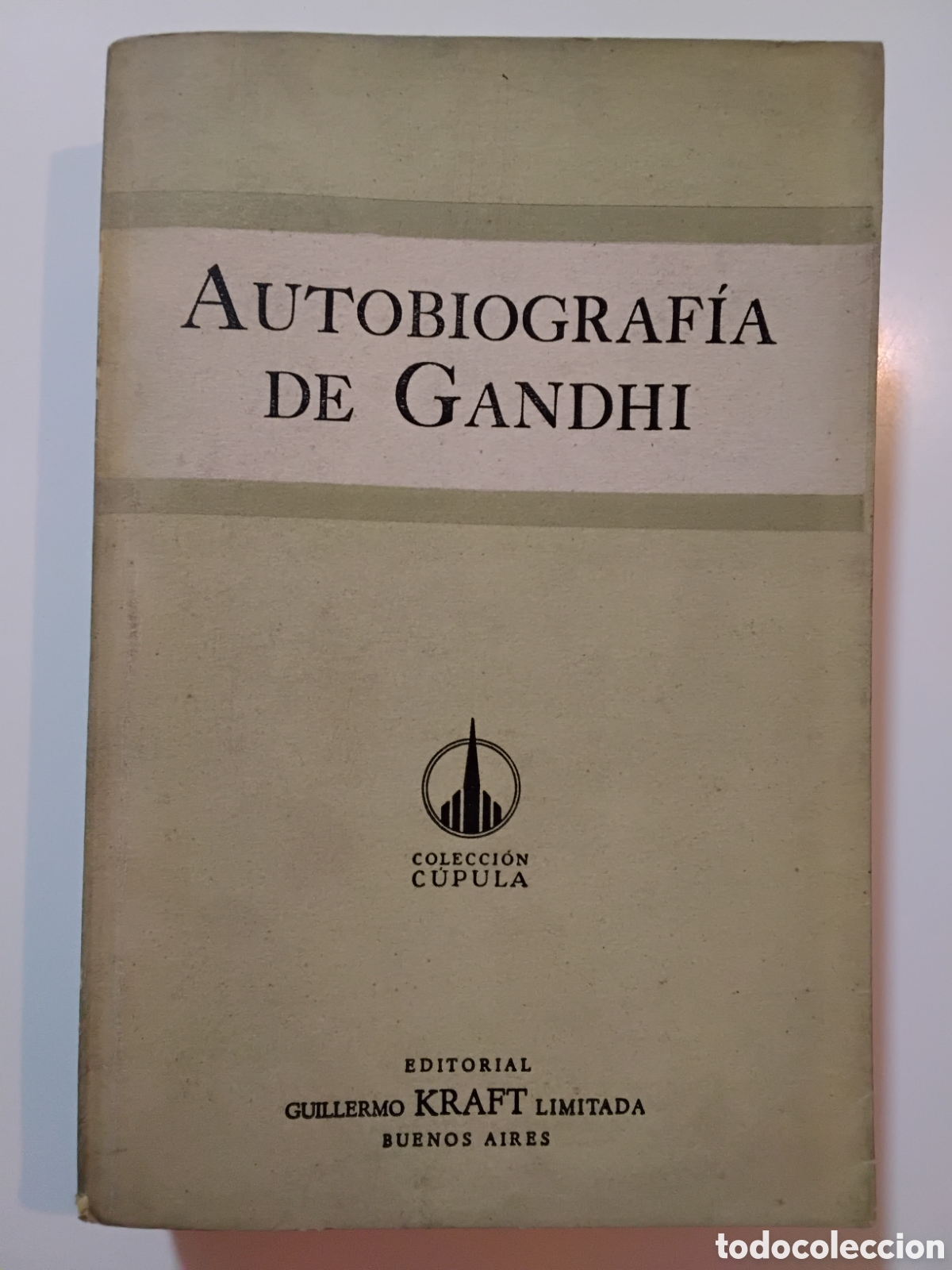 Libros de segunda mano: Mahatma Gandhi &ndash; Autobiograf&iacute;a de Gandhi. La historia de mis experimentos con la verdad &ndash; 1956