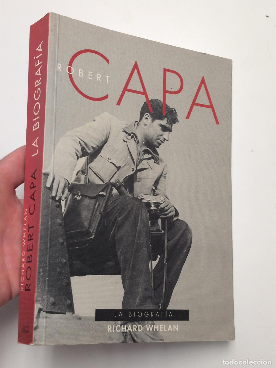 Libros de segunda mano: Robert Capa, la biograf&iacute;a - Richard Whelan