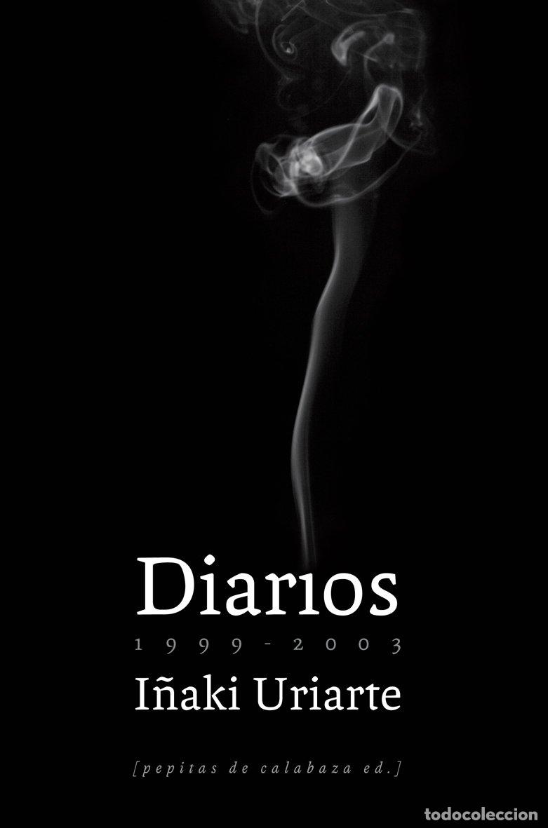 Libros de segunda mano: Diarios (1999-2003) - I&ntilde;aki Uriarte Cantolla - Pepitas de Calabaza - Noficci&oacute;n, N&ordm; 8