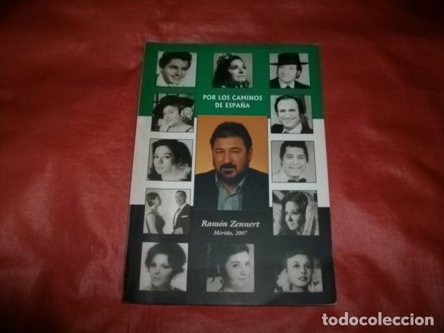 Libros de segunda mano: POR LOS CAMINOS DE ESPA&Ntilde;A - RAM&Oacute;N ZENNERT (M&Eacute;RIDA 2007)