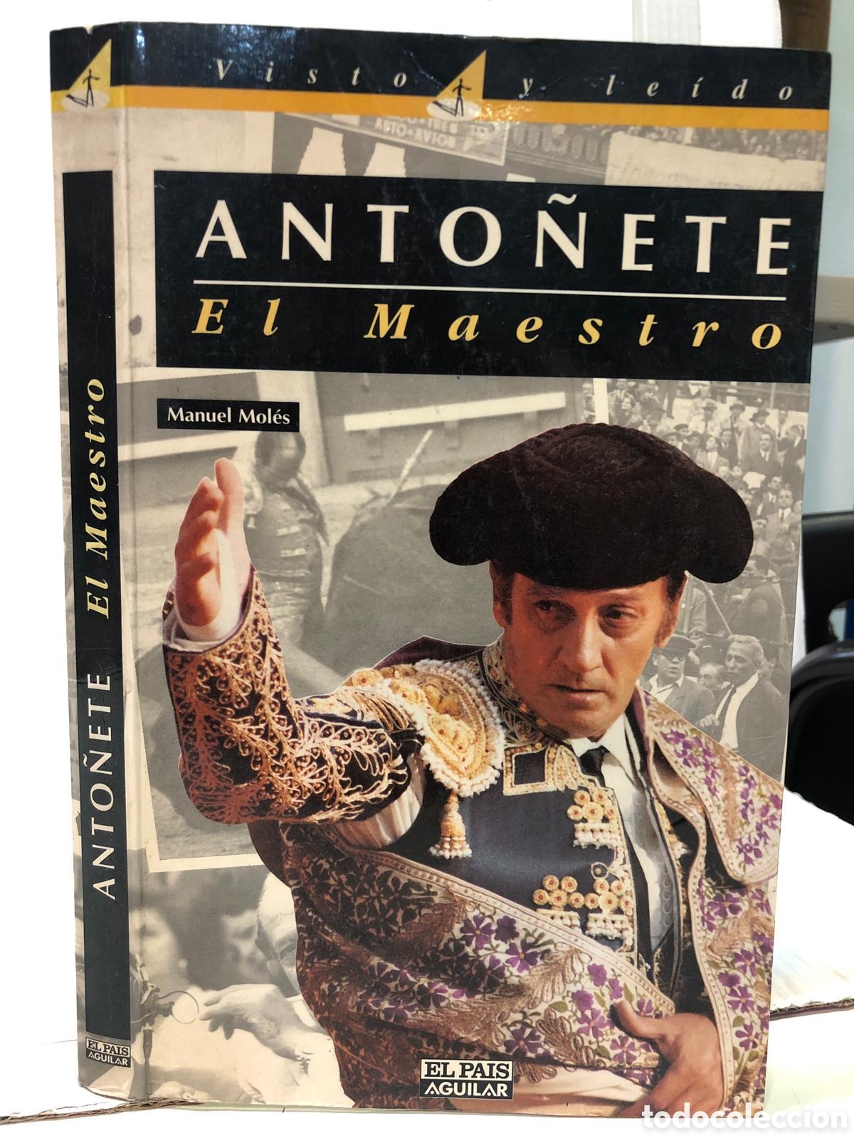 Libros de segunda mano: Anto&ntilde;ete. El Maestro - Manuel Mol&eacute;s - Foto 1