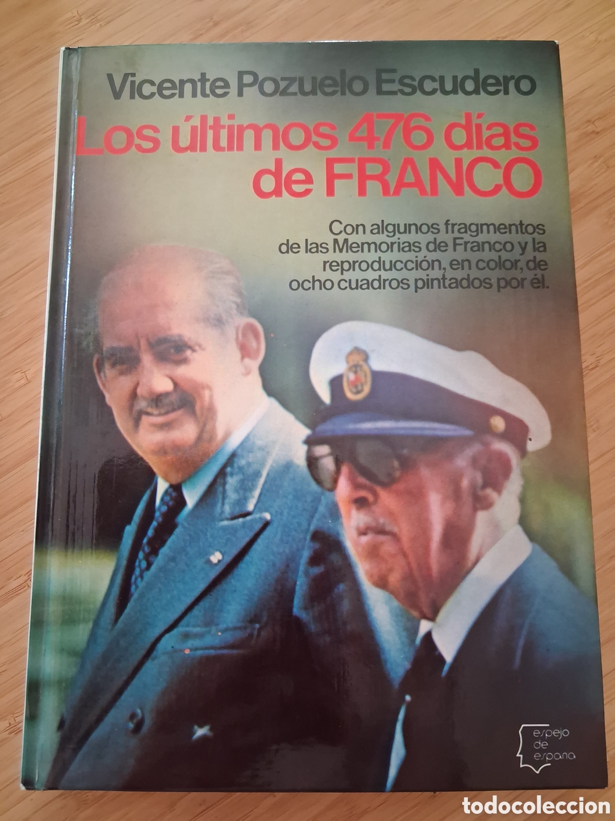 Libros de segunda mano: Los &uacute;ltimos 476 d&iacute;as de Franco - Vicente Pozuelo Escudero (Planeta 1980)