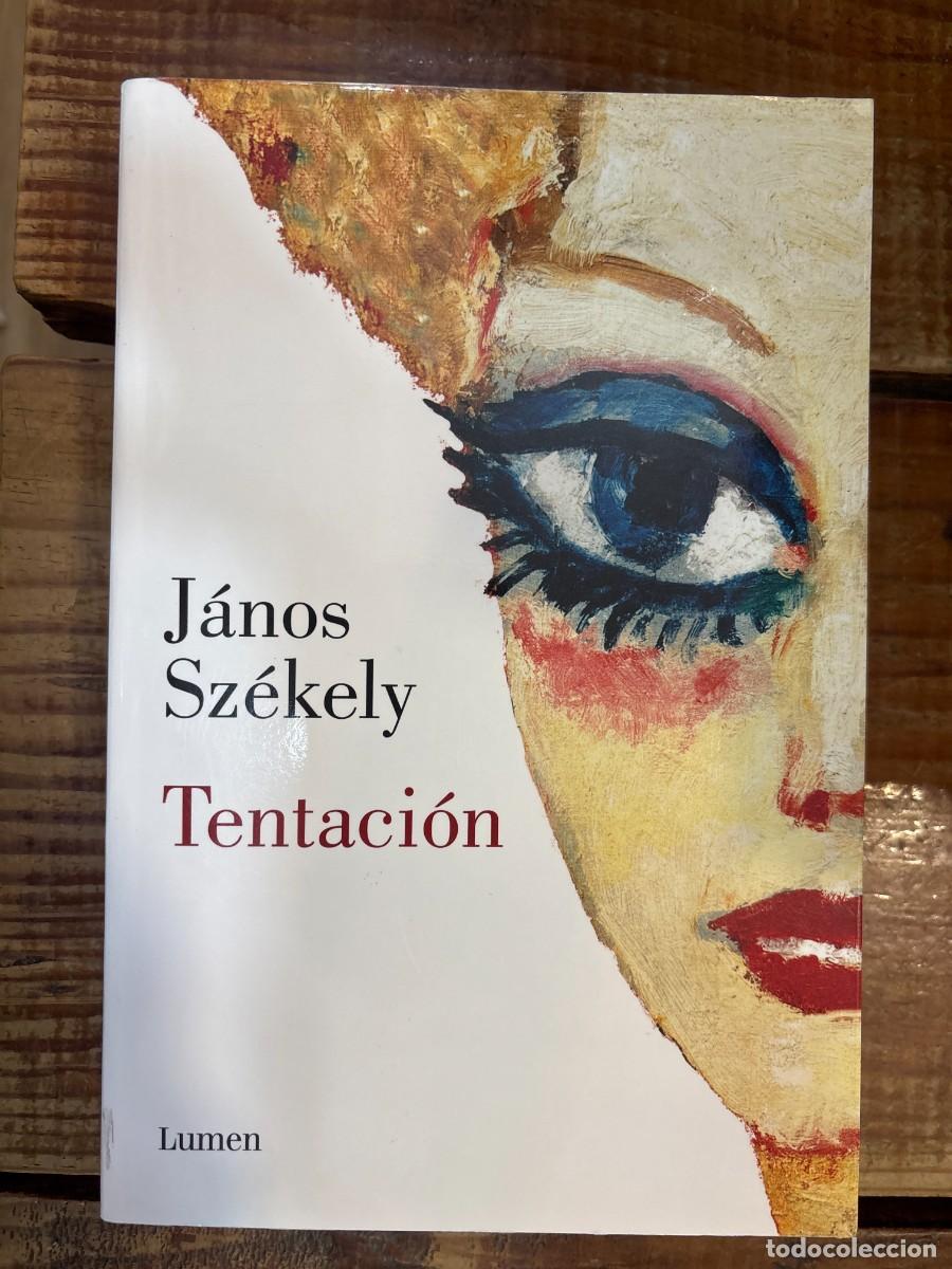 Libros de segunda mano: Tentaci&oacute;n Sz&eacute;kely, J&aacute;nos Idioma: Espa&ntilde;ol Editorial: LUMEN, 2021 ISBN 10 / ISBN 13: 8426410855 / 9