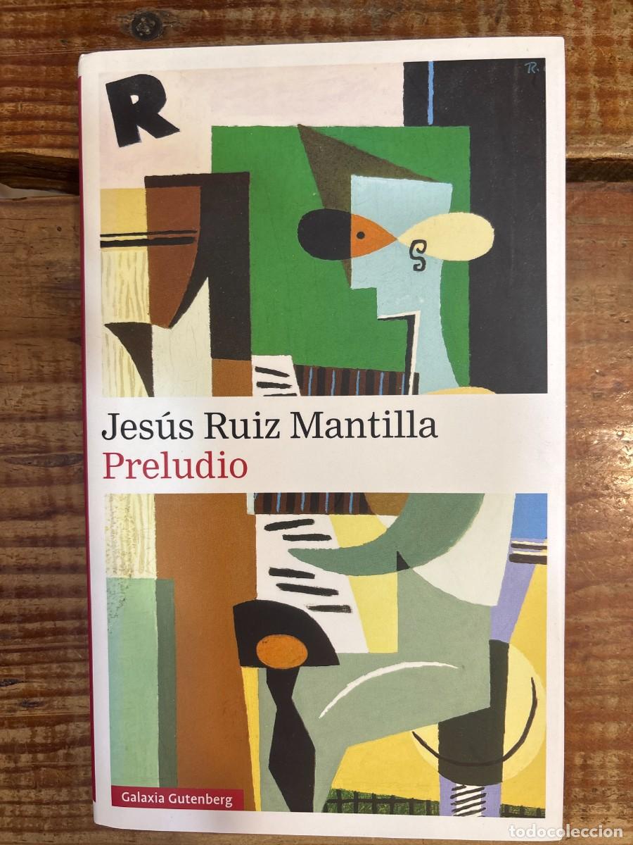 Libros de segunda mano: Preludio Ruiz Mantilla, Jes&uacute;s Idioma: Espa&ntilde;ol Editorial: Galaxia Gutenberg, S.L., 2019 ISBN 10 /