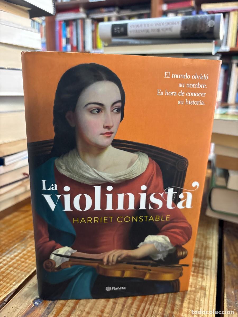 Second hand books: La violinista: El mundo olvid&oacute; su nombre. Es hora de conocer su historia Constable, Harriet Idioma: