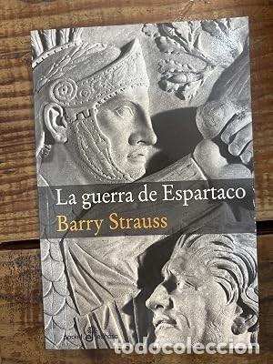 Libri di seconda mano: La guerra de Espartaco Strauss, Barry Idioma: Espa&ntilde;ol Editorial: C&iacute;rculo De Lectores, 2011 ISBN 1
