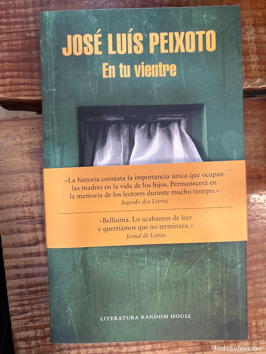 Libros de segunda mano: En tu vientre Peixoto, Jos&eacute; Lu&iacute;s Idioma: Espa&ntilde;ol Editorial: Random House, 2017 ISBN 10 / ISBN 13: