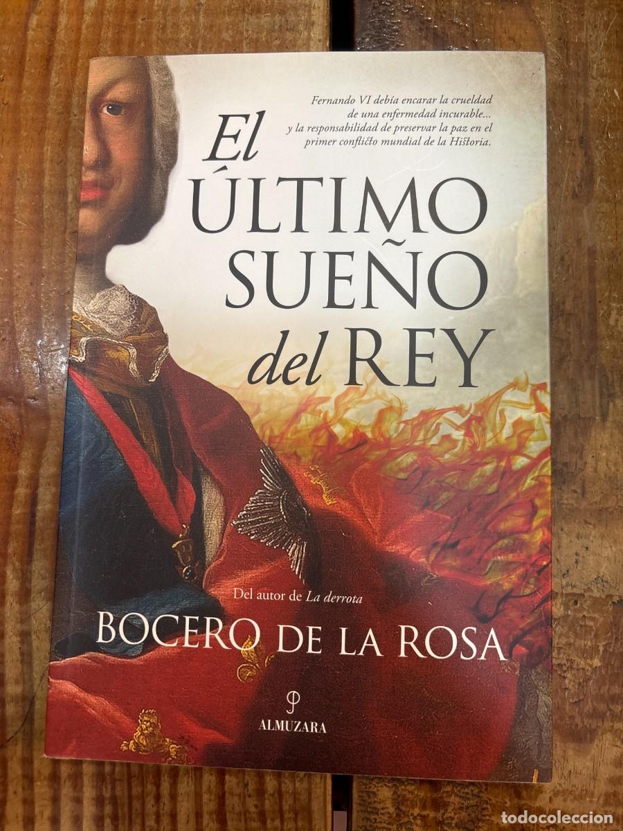 Libros de segunda mano: El &uacute;ltimo sue&ntilde;o del rey (Spanish Edition) Bocero De La Rosa Idioma: Espa&ntilde;ol Editorial: Almuzara, 2