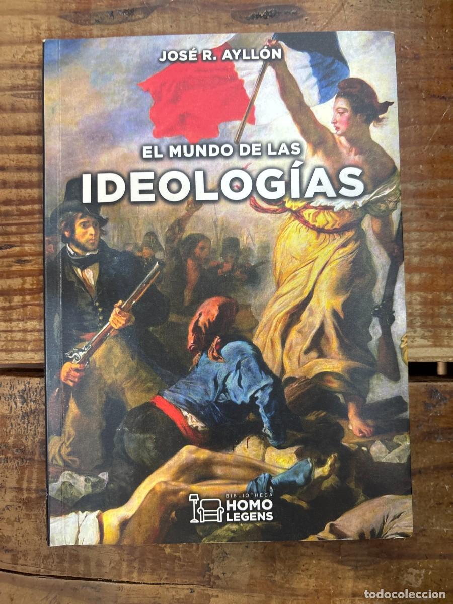Libros de segunda mano: El mundo de las ideolog&iacute;as (Spanish Edition) Ayll&oacute;n, Jos&eacute; Ram&oacute;n Idioma: Espa&ntilde;ol Editorial: Homo Le