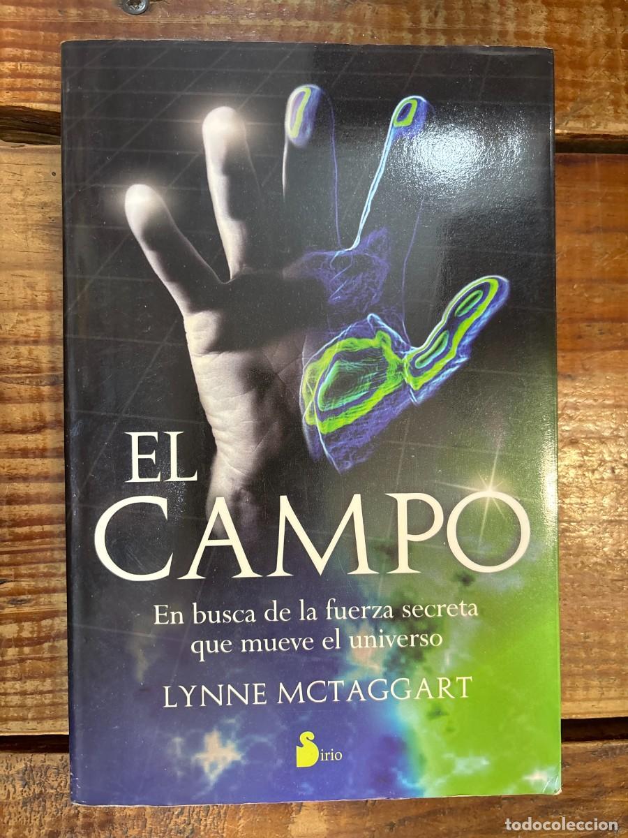 Libros de segunda mano: El campo: En busca de la fuerza secreta que mueve el universo (Spanish Edition) MCTAGGART, LYNNE Id