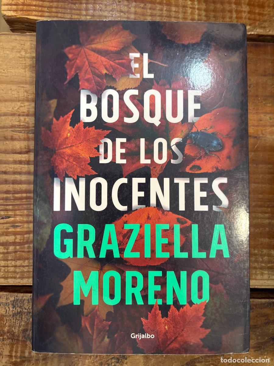 Libros de segunda mano: El bosque de los inocentes Moreno, Graziella Idioma: Espa&ntilde;ol Editorial: GRIJALBO, 2016 ISBN 10 /