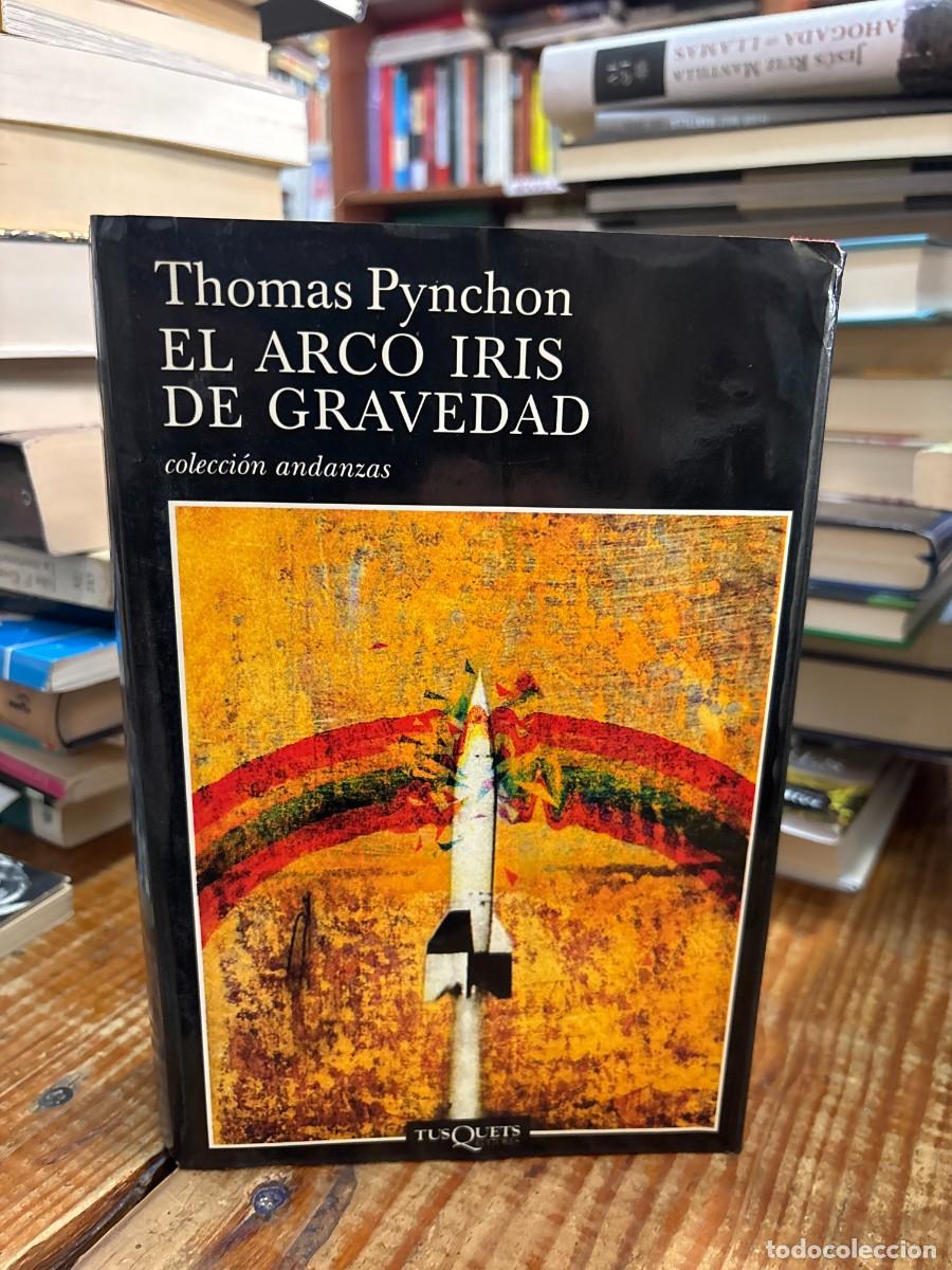 Libros de segunda mano: El arco iris de gravedad 1&ordf; Edici&oacute;n TRSA Pynchon, Thomas Idioma: Espa&ntilde;ol Editorial: Tusquets Edito
