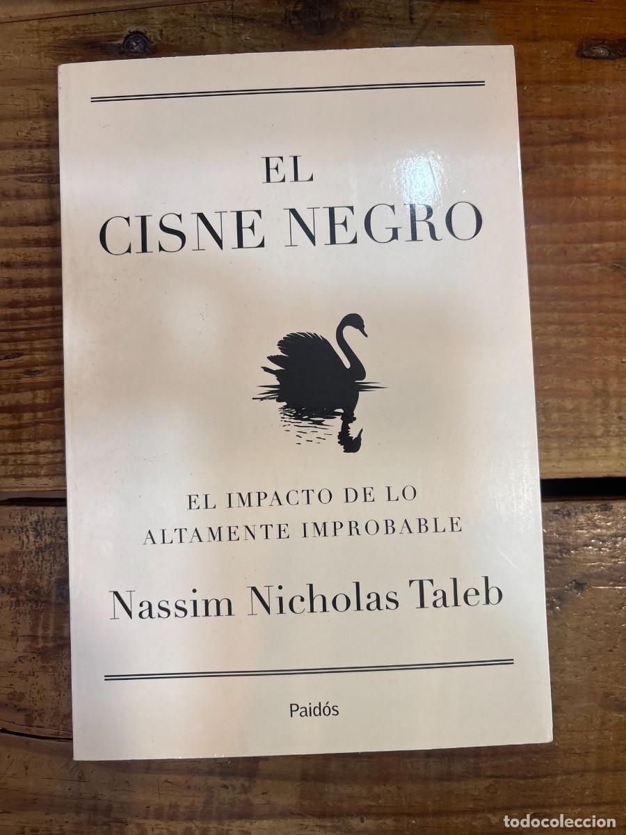 Libros de segunda mano: El Cisne Negro TALEB NASSIM NICHOLAS Idioma: Espa&ntilde;ol Editorial: PAIDOS, 2009 ISBN 10 / ISBN 13: 8