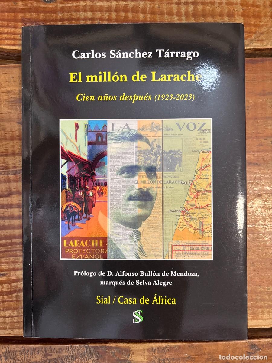 Libros de segunda mano: EL MILL&Oacute;N DE LARACHE S&aacute;nchez T&aacute;rrago, Carlos Idioma: Espa&ntilde;ol Editorial: SIAL EDICIONES, 2023 ISBN