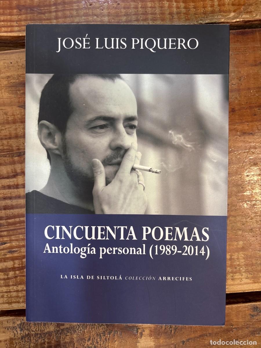 Libros de segunda mano: Cincuenta poemas (Antolog&iacute;a personal 1989-2014) (Arrecifes) (Spanish Edition) Jos&eacute; Luis Piquero Idi