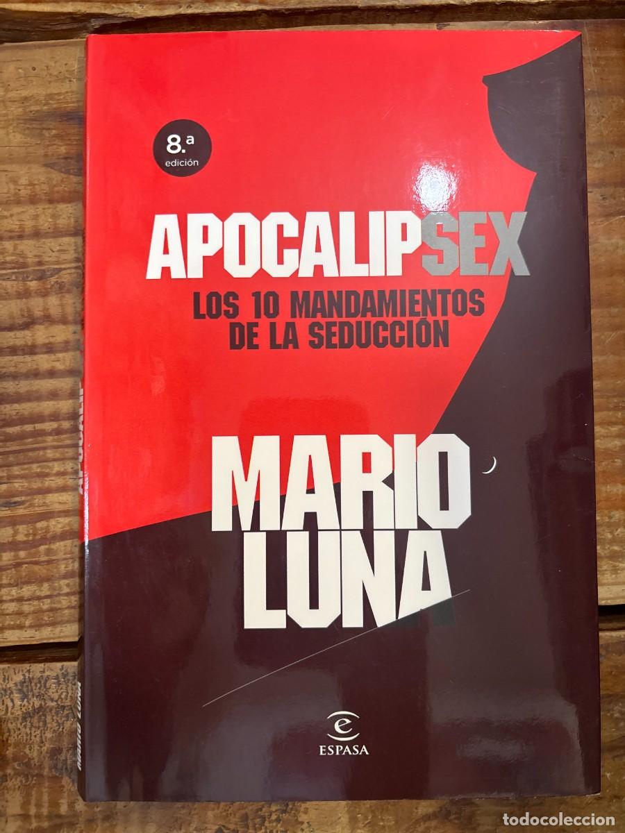 Libros de segunda mano: ApocalipSex: Los 10 mandamientos de la seducci&oacute;n Luna, Mario Idioma: Espa&ntilde;ol Editorial: Espasa, 20
