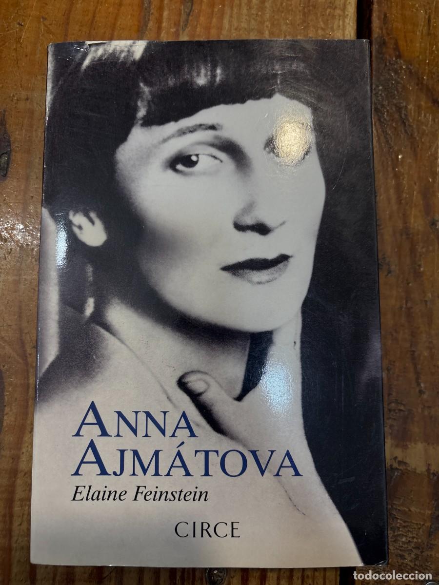 Libros de segunda mano: Anna Ajm&aacute;tova (Biografia) (Spanish Edition) TRSAA Feinstein, Elaine Idioma: Espa&ntilde;ol Editorial: Cir