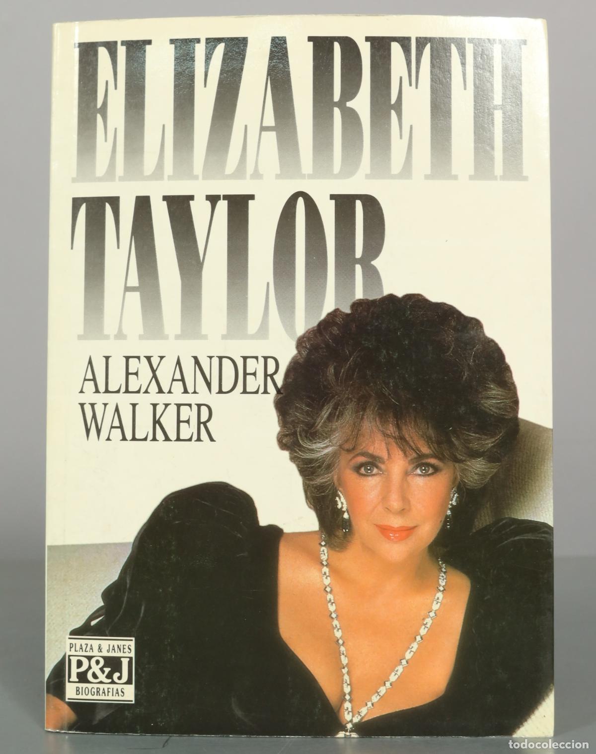 Libros de segunda mano: Elizabeth Taylor - Alexander Walker - Editorial Plaza & Jan&eacute;s