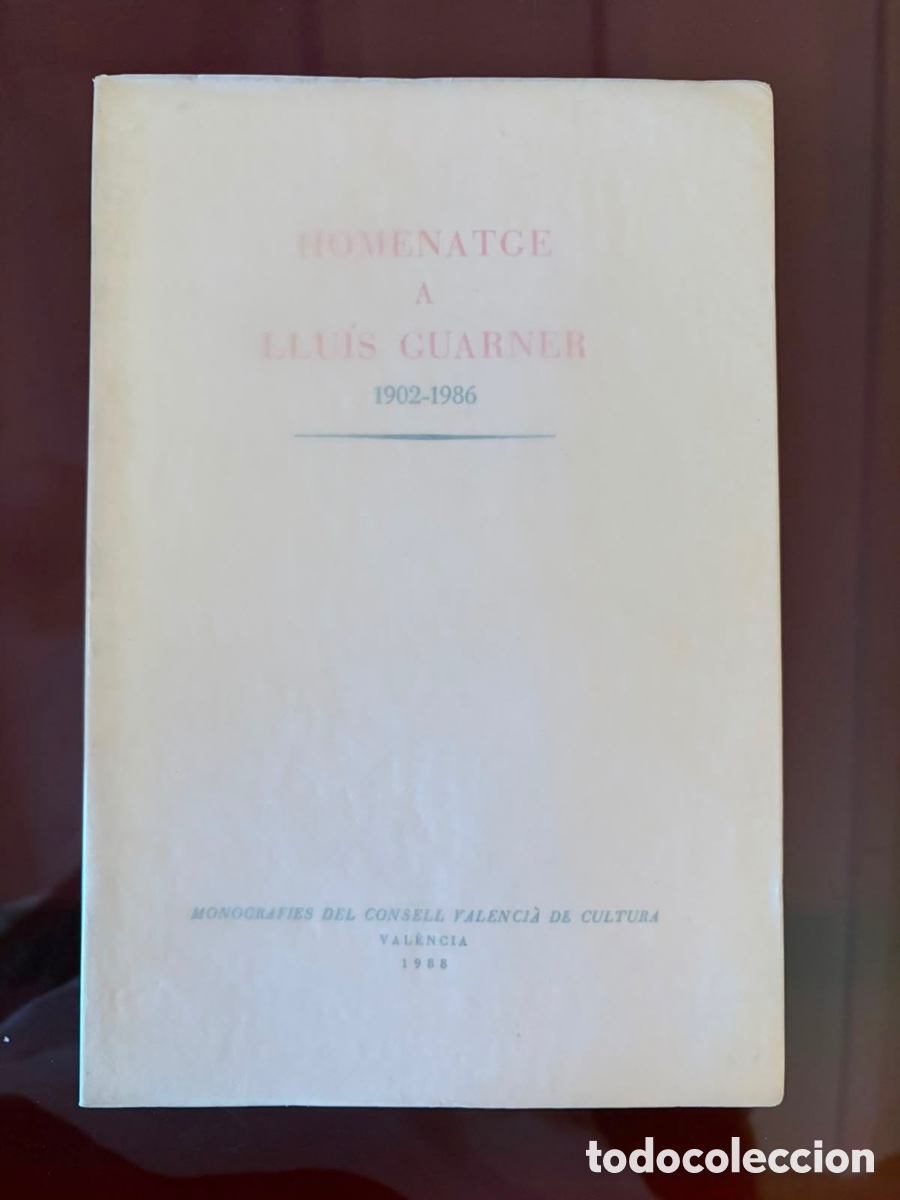 Libros de segunda mano: HOMENATGE A LLU&Iacute;S GUARNER 1902-1986 &ndash; GENERALITAT VALENCIANA &ndash; CONSELL VALENCI&Agrave; DE CULTURA &ndash; 1988