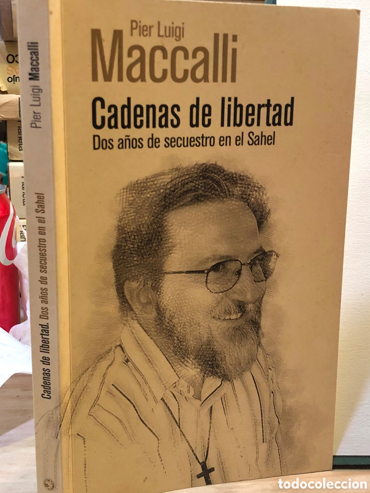 Libros de segunda mano: Cadenas de libertad. Dos a&ntilde;os de secuestro en el Sahel - Pier Luigi Maccalli