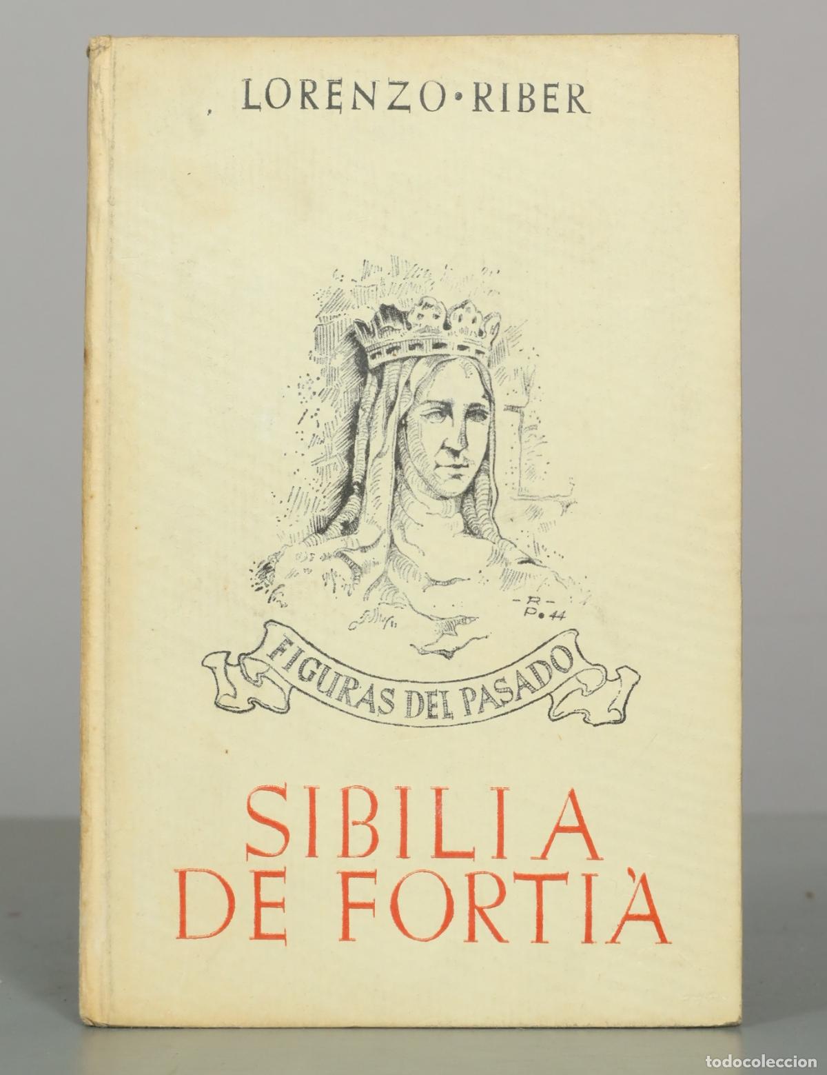 Libros de segunda mano: Sibilia de Fortia - Lorenzo Riber - Ediciones y Publicaciones Espa&ntilde;olas