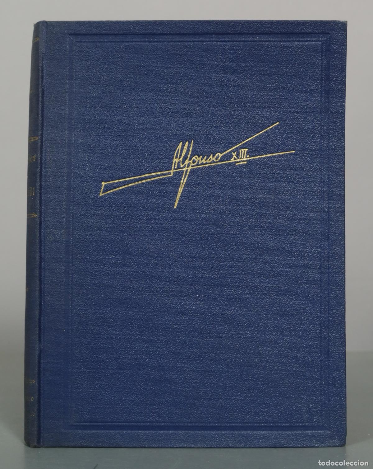 Libros de segunda mano: Alfonso XIII - Henry Vallotton - Traducci&oacute;n del Marqu&eacute;s de Morella - Pr&oacute;logo del Conde de Romanones