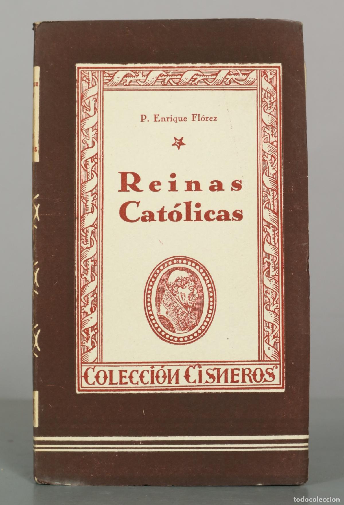 Libros de segunda mano: Reinas Cat&oacute;licas - P. Enrique Fl&oacute;rez - Ediciones Atlas
