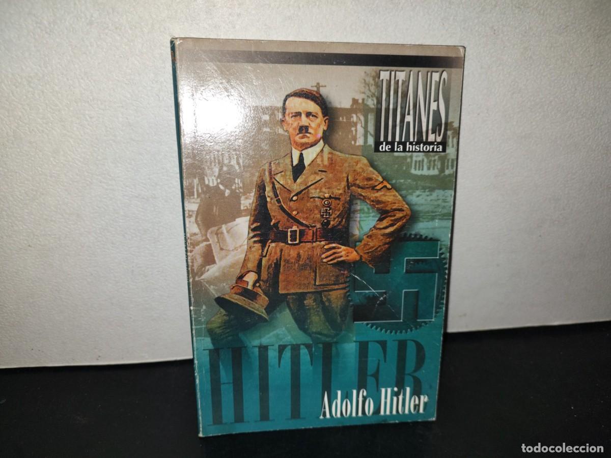 Libros de segunda mano: 197- Titanes De La Historia. Adolfo Hitler - Editorial &Eacute;poca, S. A. De C. V. - 2006