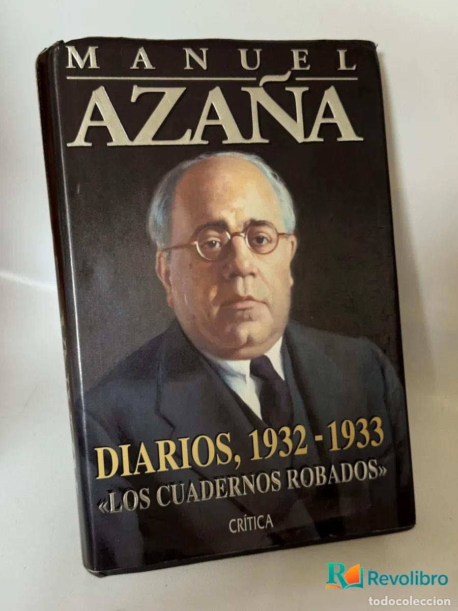 Libros de segunda mano: Diarios, 1932-1933 &laquo;los Cuadernos Robados&raquo; - Manuel Aza&ntilde;a