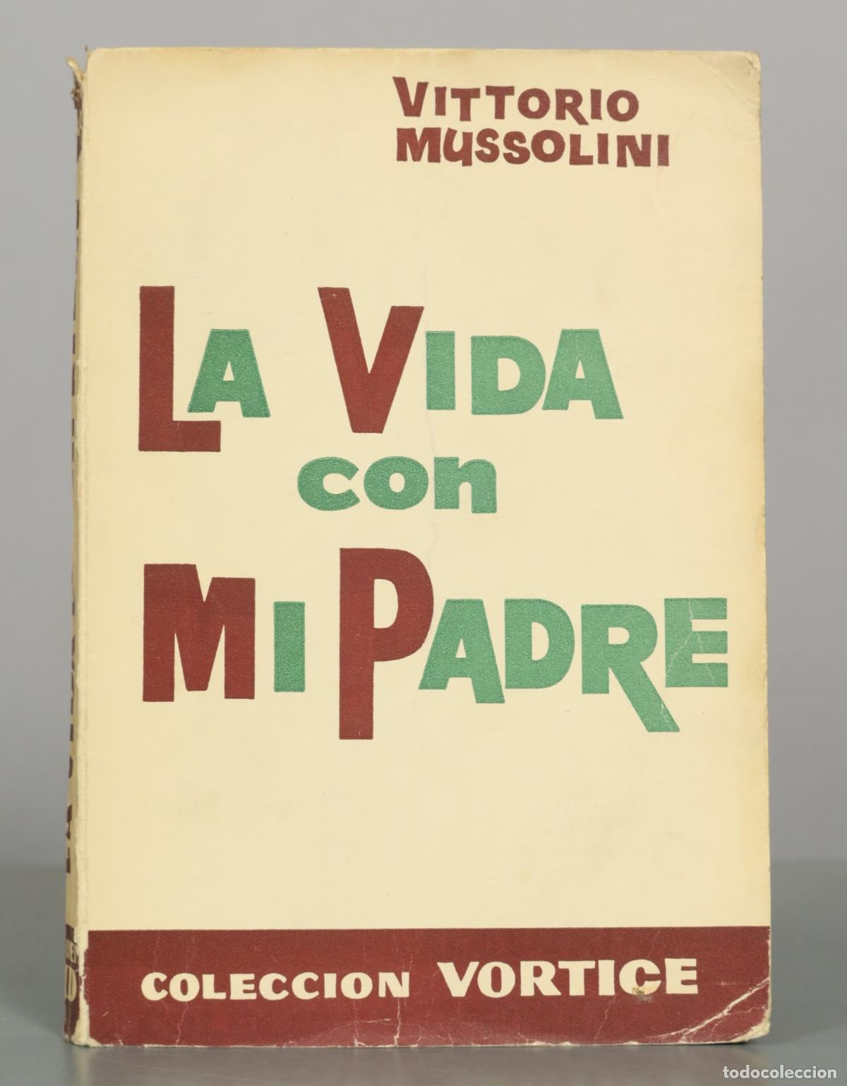 Libros de segunda mano: La vida con mi padre - Vittorio Mussolini - Ediciones CID