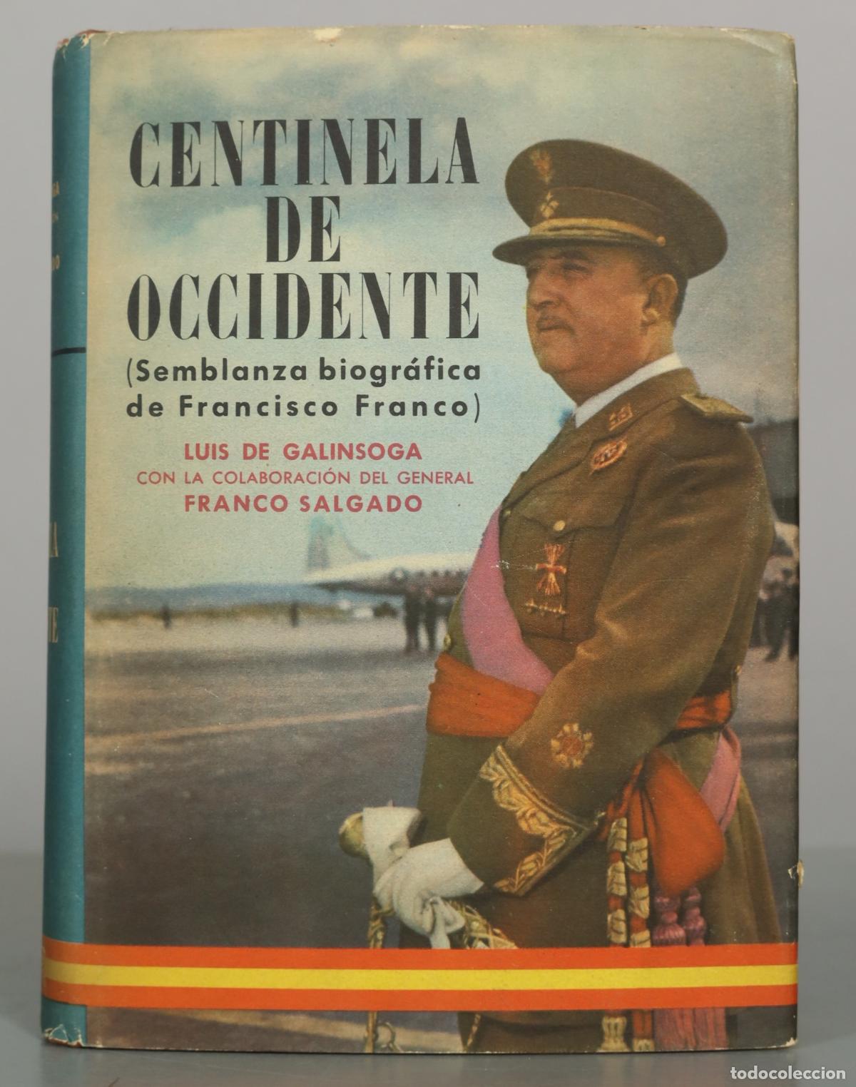 Libros de segunda mano: Centinela de Occidente (Semblanza biogr&aacute;fica de Francisco Franco) - Luis de Galinsoga - Editorial