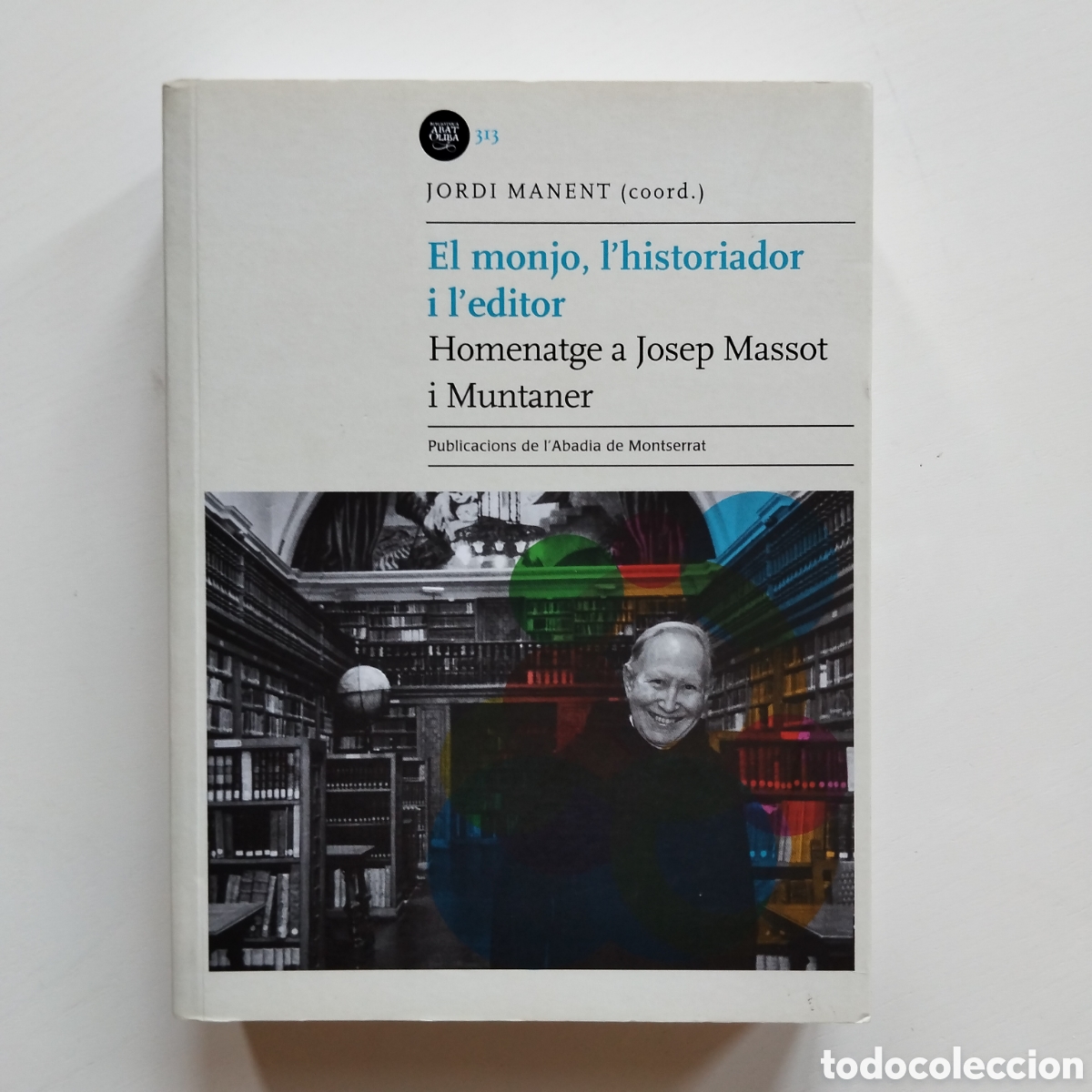 Libros de segunda mano: HOMENATGE A JOSEP MASSOT MUNTANER EL MONJO, L'HISTORIADOR L'EDITOR JORDI MANENT PAM 2021