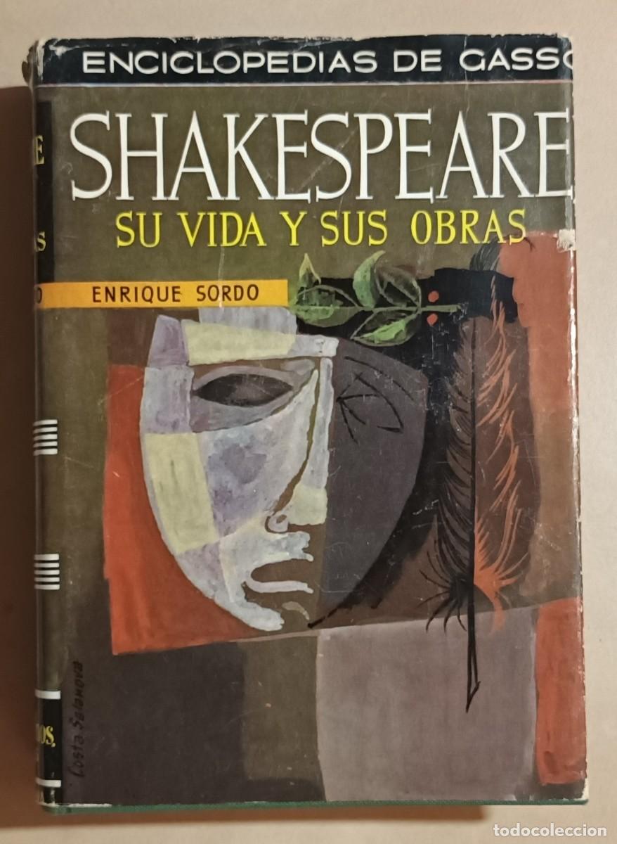 Libros de segunda mano: SHAKESPEARE, SU VIDA Y SUS OBRAS - ENRIQUE SORDO - ED. DE GASS&Oacute; - 1970