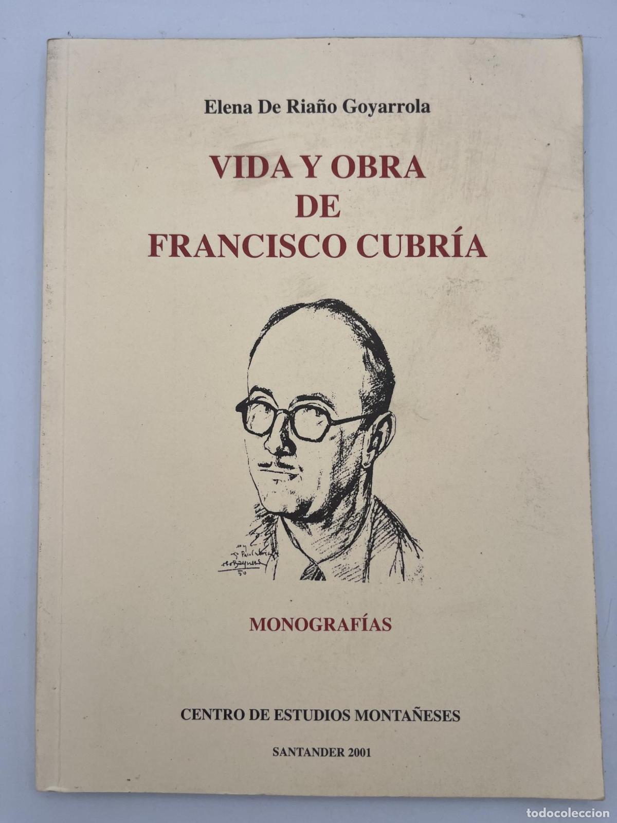 Libros de segunda mano: Vida y obra de Francisco Cubr&iacute;a - Elena de Ria&ntilde;o Goyarrola