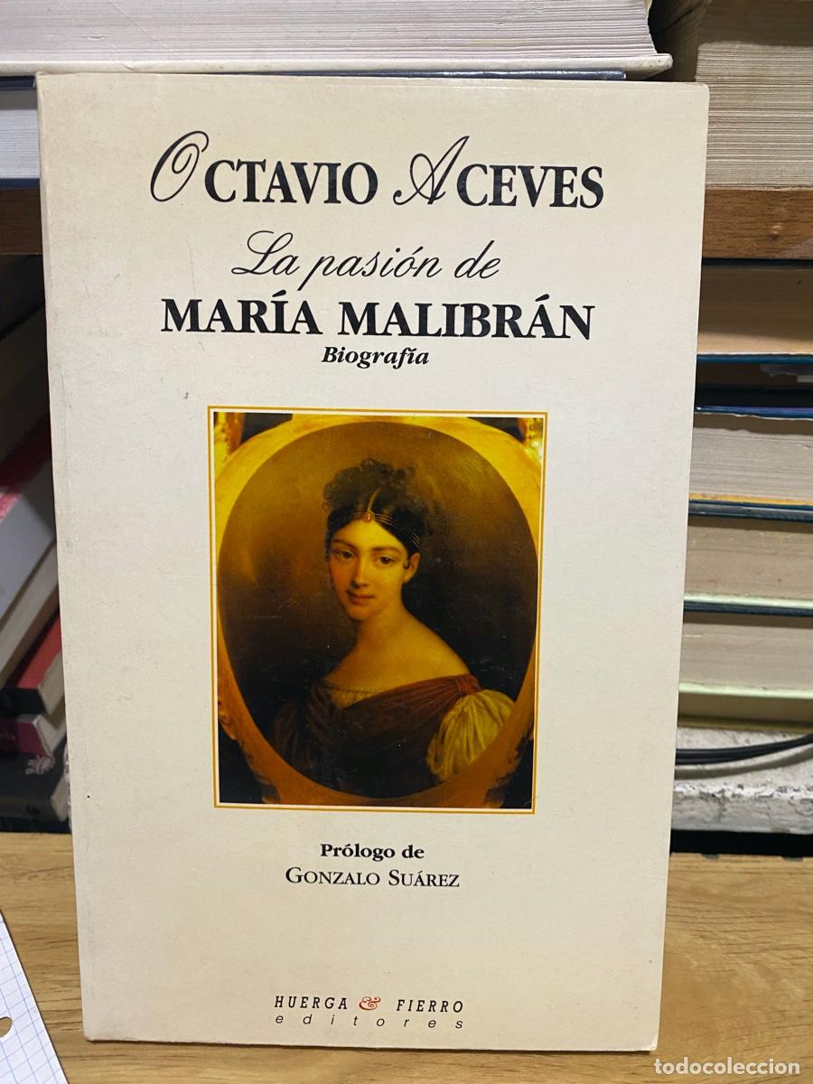 Libros de segunda mano: OCTAVIO ACEVES, LA PASION DE MARIA MALIBRAN, EDT. HUERGA FIERRO