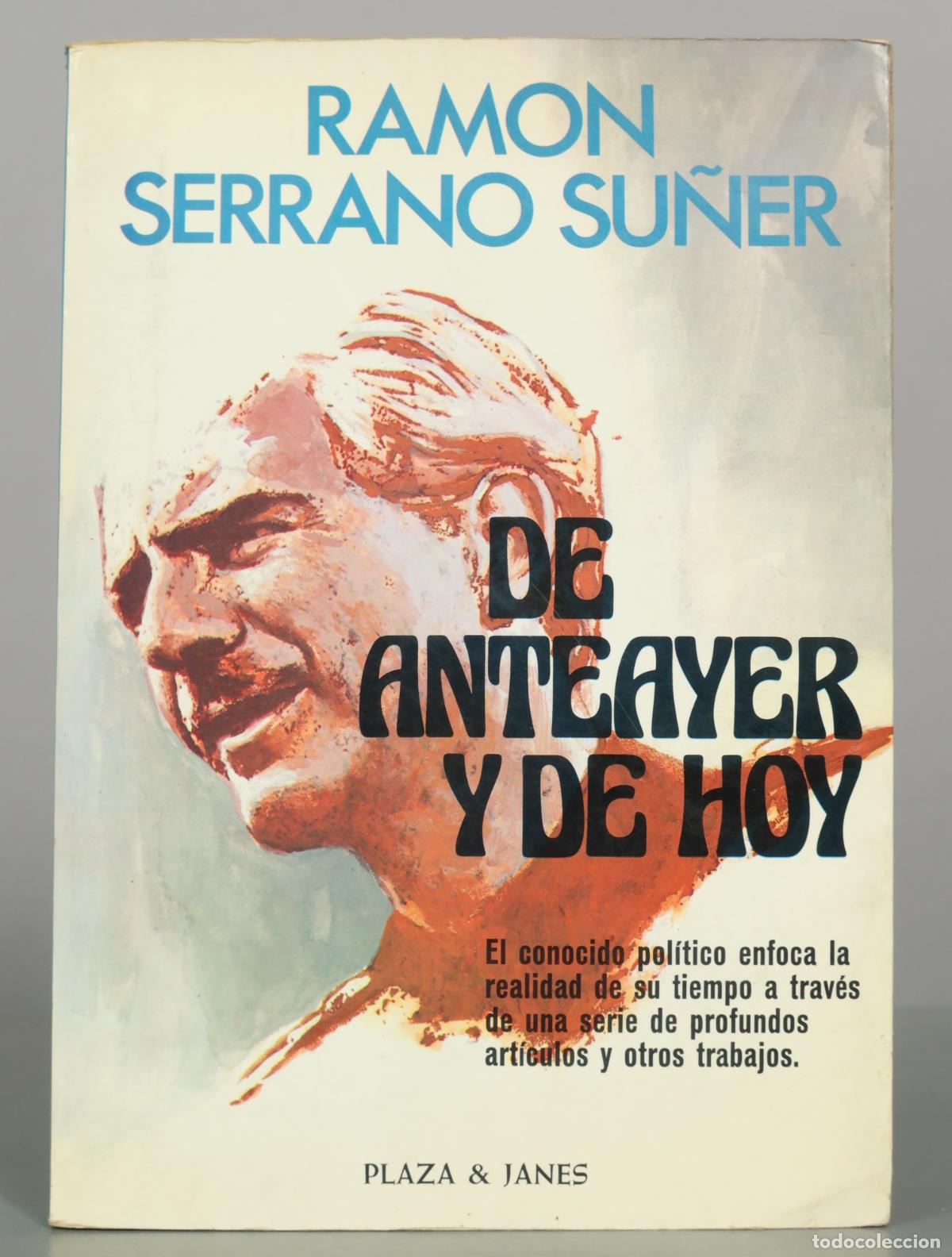 Libros de segunda mano: DE ANTEAYER Y DE HOY Serrano Su&ntilde;er. Ram&oacute;n