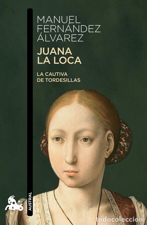 Libros de segunda mano: Juana la Loca. - Fern&aacute;ndez &Aacute;lvarez, Manuel.
