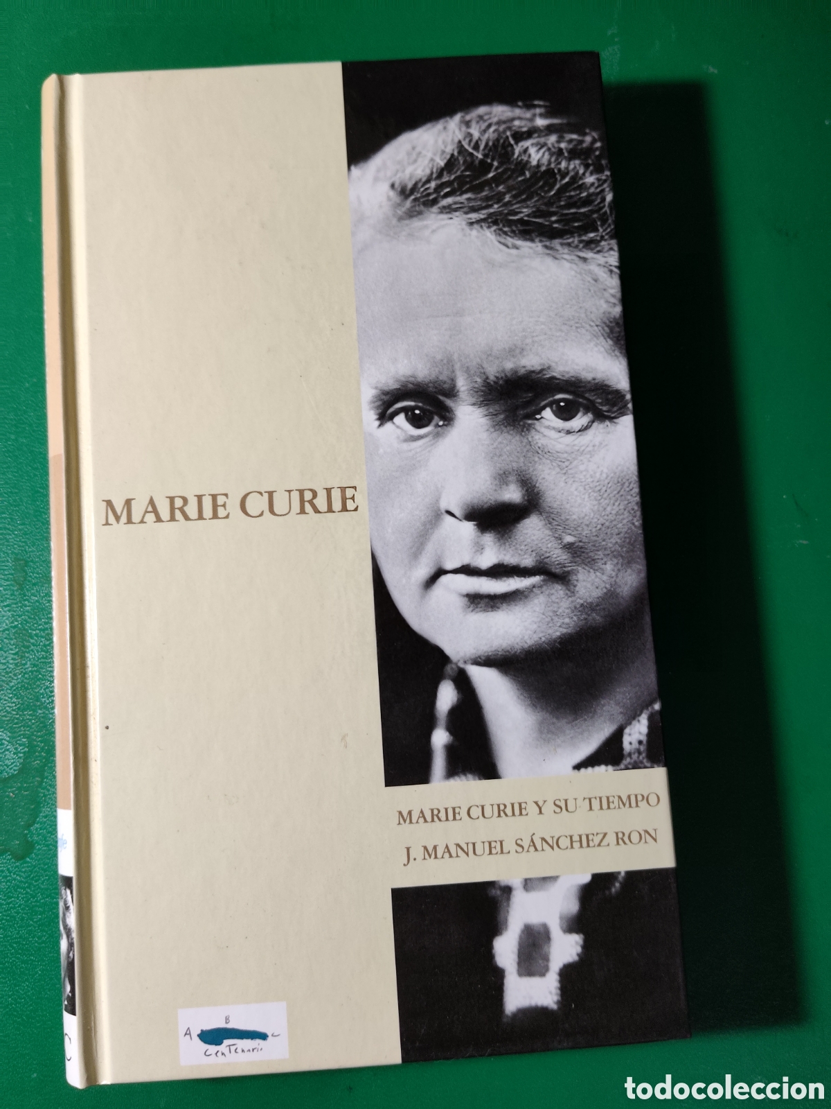 Libros de segunda mano: LIBRO MARIE CURIE Y SU TIEMPO J. MANUEL SANCHEZ RON ABC EDITORIAL