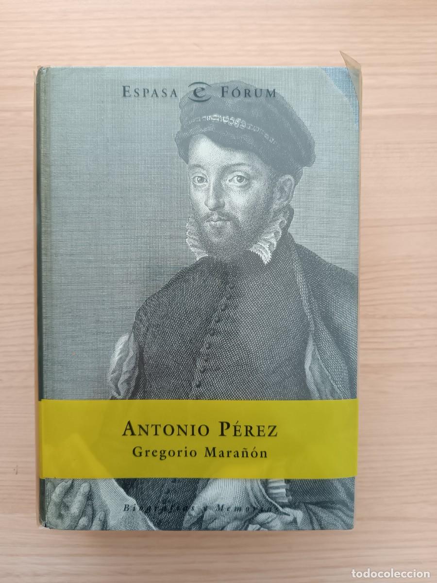 Libros de segunda mano: Antonio P&eacute;rez - Gregorio Mara&ntilde;&oacute;n. Espasa