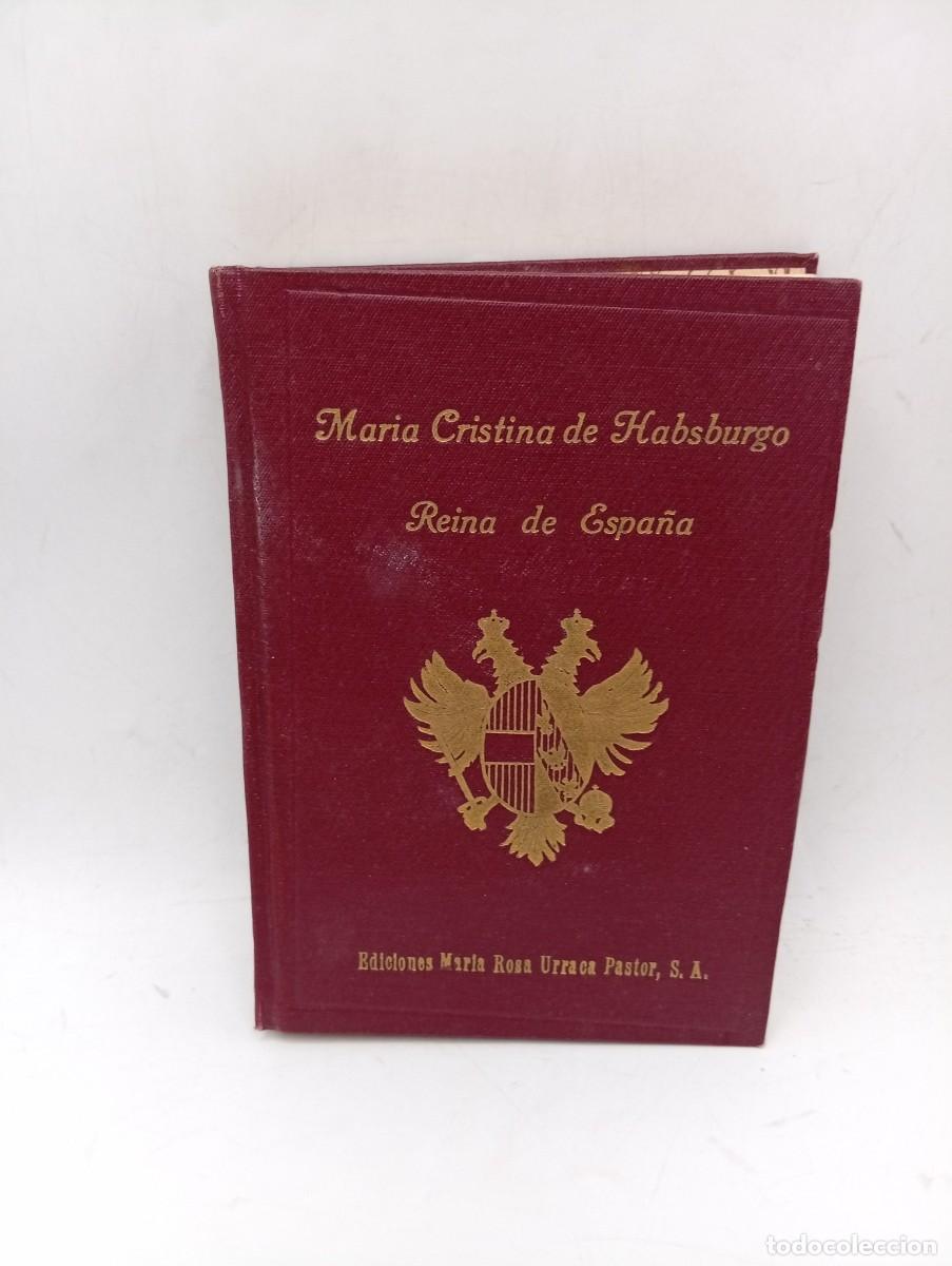 Libros de segunda mano: MARIA CRISTINA DE HABSBURGO, REINA DE ESPA&Ntilde;A. ARMIE, PROLOGO BLANCA DE LOS RIOS. 1945. PAGS : 268.