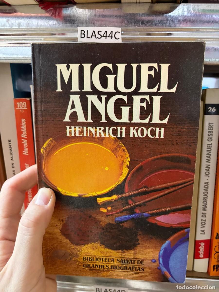 Libros de segunda mano: BLAS44C Miguel &Aacute;ngel, Heinrich Koch, Biblioteca Salvat de Grandes Biograf&iacute;as