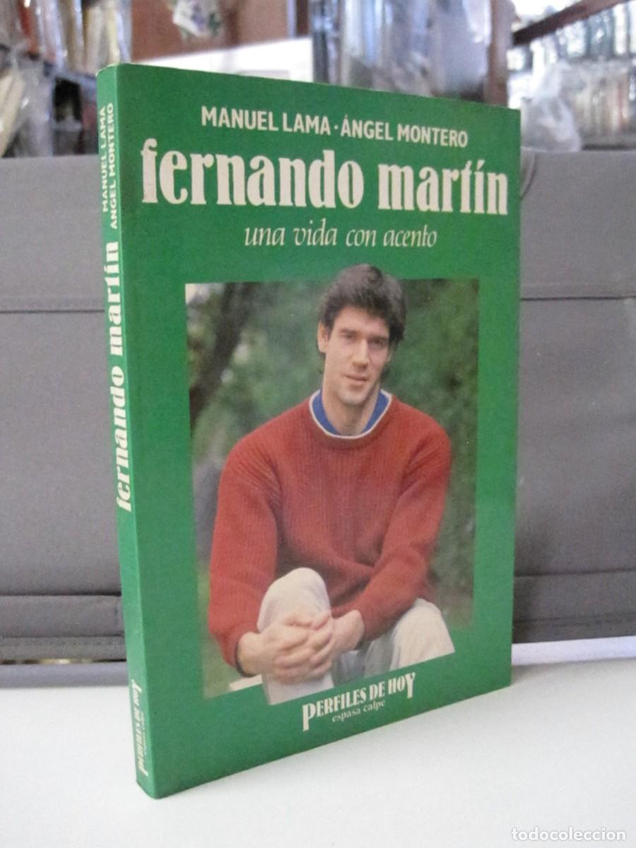 Libros de segunda mano: FERNANDO MART&Iacute;N. UNA VIDA CON ACENTO. MANUEL LAMA, &Aacute;NGEL MONTERO. ESPASA CALPE. 1990. DEPORTE.