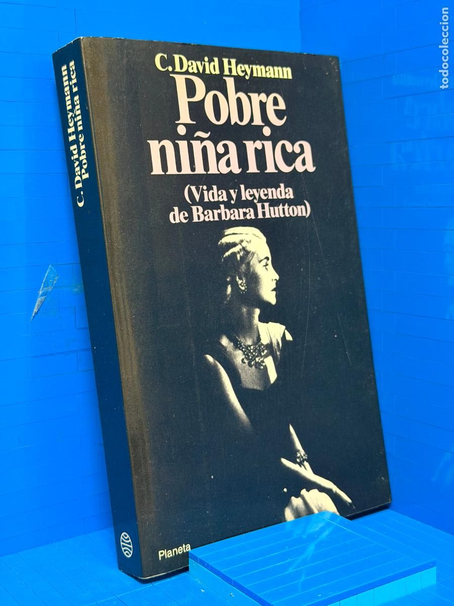 Libros de segunda mano: POBRE NI&Ntilde;A RICA - VIDA Y LEYENDA DE BARBARA HUTTON &ndash; ED. PLANETA &ndash; 1987 &ndash; HEYMANN, C. DAVID