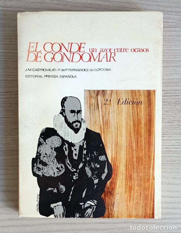 Libros de segunda mano: EL CONDE DE GONDOMAR - UN AZOR ENTRE OCASOS - J. M. CASTROVIEJO - EDIT. PRENSA ESPA&Ntilde;OLA. 1968