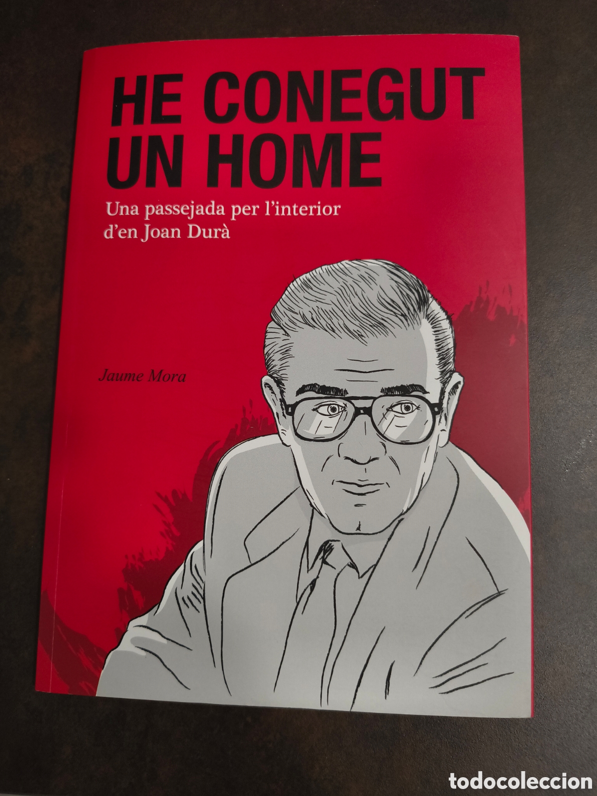 Libros de segunda mano: HE CONEGUT UN HOME DE JAUME MORA (CEEB)(DEDICATORIA I SIGNATURA DE L&acute;AUTOR)