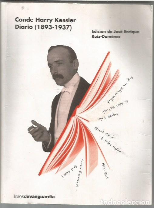 Libros de segunda mano: CONDE HARRY KESSLER DIARIO 1893 1937 JOSE ENRIQUE RUIZ DOMENECH LIBROS DE VANGUARDIA