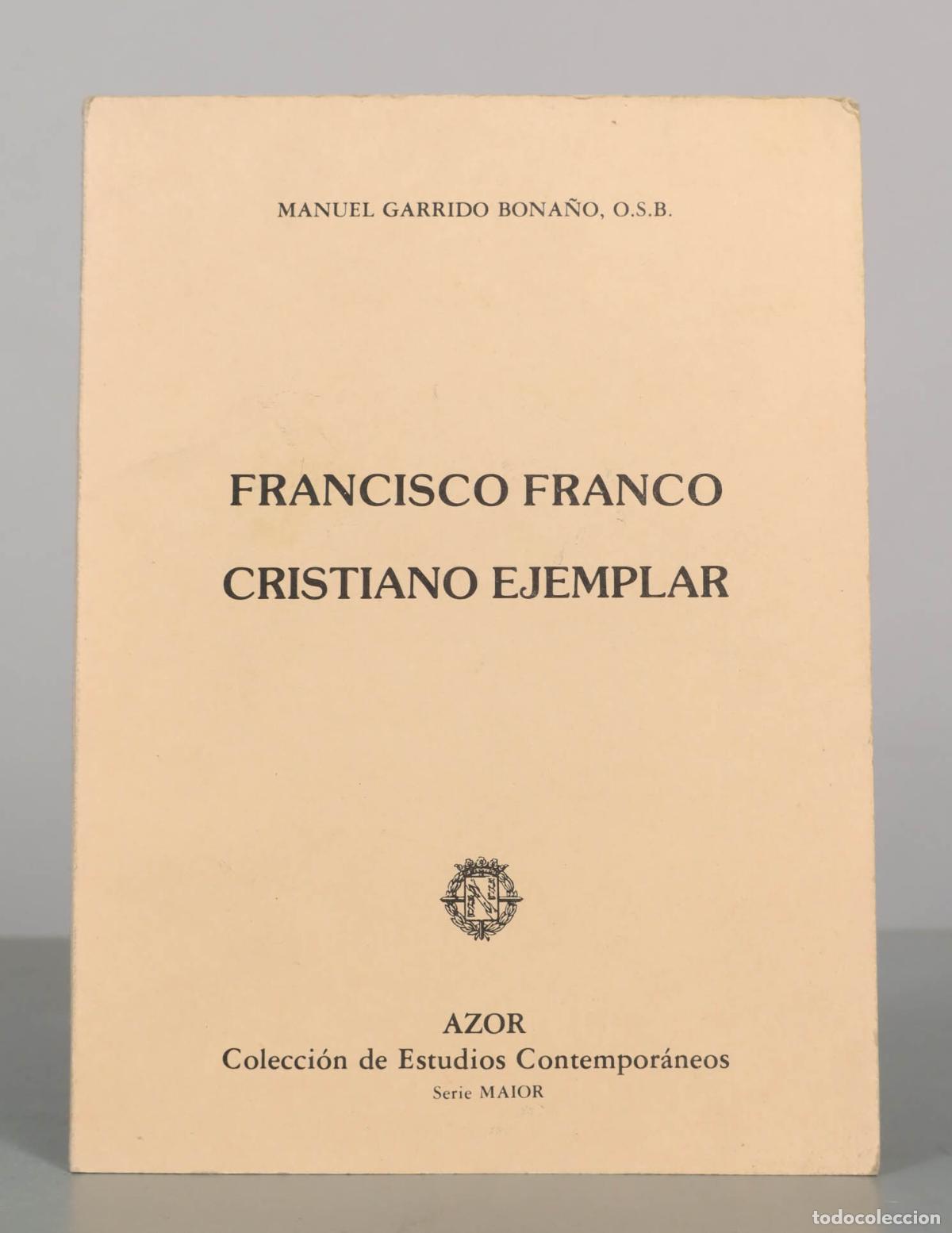 Libros de segunda mano: Francisco Franco - Cristiano ejemplar - Manuel Garrido Bona&ntilde;