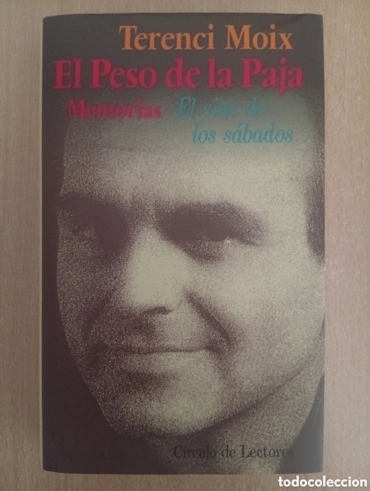Libros de segunda mano: EL PESO DE LA PAJA. Terenci Moix. C&iacute;rculo de Lectores