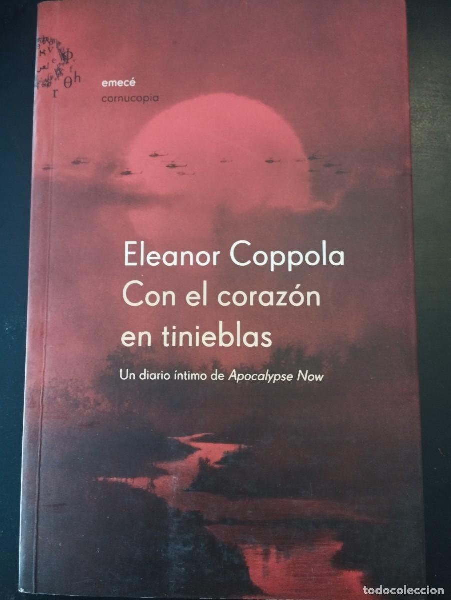 Libros de segunda mano: CON EL CORAZ&Oacute;N EN TINIEBLAS (ELEANOR COPPOLA)